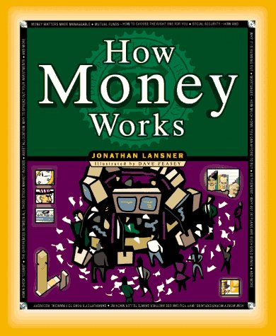 Beispielbild fr How Money Works (How It Works Series) zum Verkauf von Wonder Book