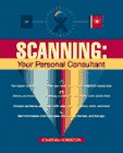 Beispielbild fr Scanning : Your Personal Consultant zum Verkauf von Better World Books