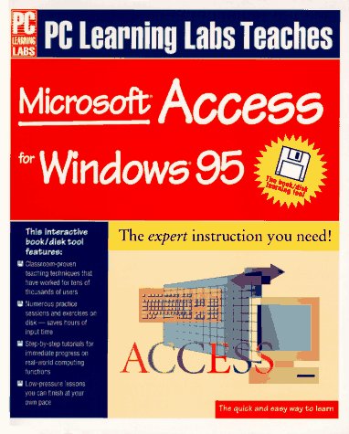 Imagen de archivo de PC Learning Labs Teaches Microsoft Access for Windows 95 a la venta por Wonder Book