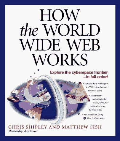 9781562763695: How the World Wide Web Works (How It Works Series)