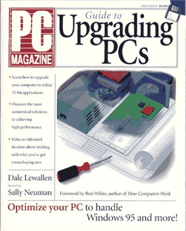 PC Magazine Guide to Upgrading PCs, with Disk - Dale Lewallen