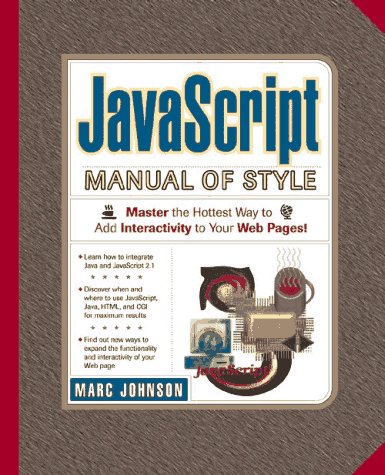 JavaScript 2.1 Manual of Style (9781562764234) by Johnson Ph.D., Mark; Johnson, Marcus; Johnson, Marc