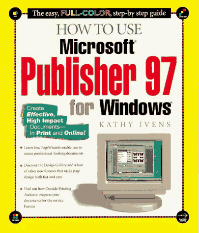 Beispielbild fr How to Use Microsoft Publisher 97 for Windows (How It Works Series) zum Verkauf von Wonder Book