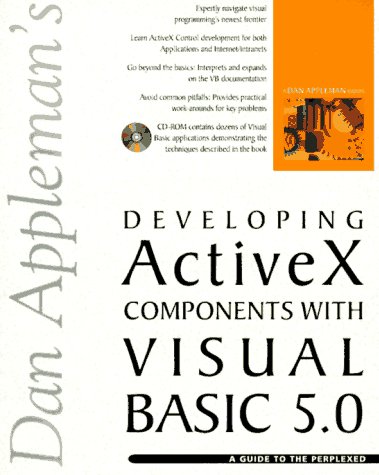 Dan Appleman's Developing Activex Components With Visual Basic 5.0: A Guide to the Perplexed (9781562765101) by Appleman, Daniel