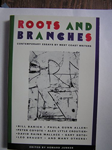 Beispielbild fr Roots and Branches: Contemporary Essays by West Coast Writers zum Verkauf von Wonder Book