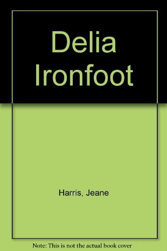 Stock image for Delia Ironfoot for sale by Table of Contents