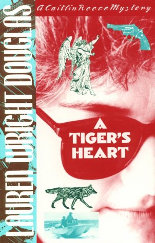 Imagen de archivo de A Tiger's Heart: A Caitlin Reece Mystery a la venta por Half Price Books Inc.