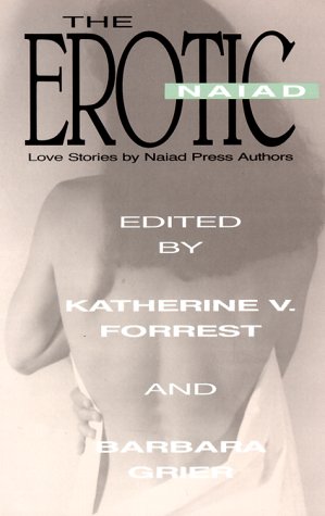 Beispielbild fr The Erotic Naiad: Love Stories by Naiad Press Authors zum Verkauf von SecondSale