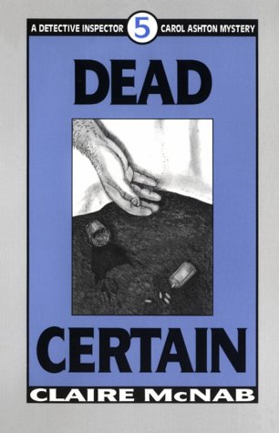 Stock image for Dead Certain (Detective Inspector Carol Ashton Mysteries) for sale by Half Price Books Inc.