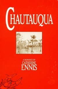 Imagen de archivo de Chautauqua: A Romance a la venta por HPB-Emerald