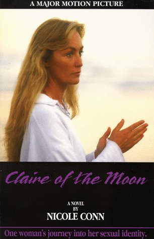 Beispielbild fr Claire of the Moon: One Woman's Journey into Her Sexual Identity : A Novel zum Verkauf von Open Books