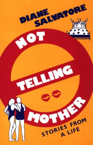 Imagen de archivo de Not Telling Mother: Stories from a Life a la venta por Wonder Book