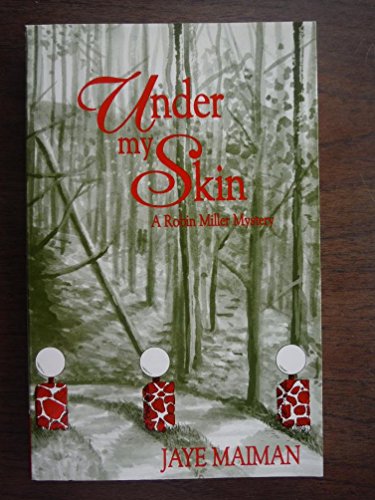 Beispielbild fr Under My Skin (Robin Miller Mystery, Number 3) zum Verkauf von Wonder Book