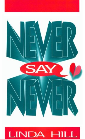 Beispielbild fr Never Say Never zum Verkauf von WorldofBooks