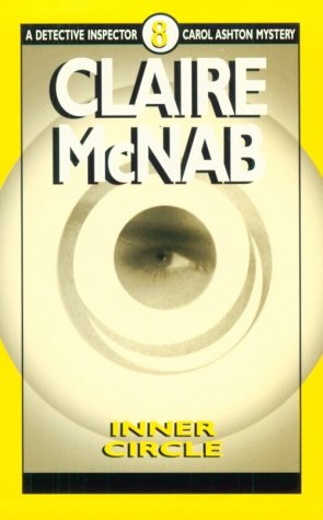 Beispielbild fr Inner Circle (Mcnab, Claire. Detective Inspector Carol Ashton Mystery, 8.) zum Verkauf von WorldofBooks