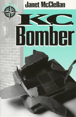 9781562801571: KC Bomber: A Tru North Mystery (Tru North Mystery/Janet McClellan, 1)