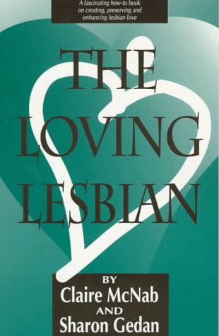 The Loving Lesbian (9781562801694) by McNab, Claire; Gedan, Sharon