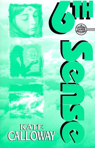 Imagen de archivo de Sixth Sense: A Cassidy James Mystery (Cassidy James Mysteries) a la venta por SecondSale