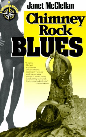 Imagen de archivo de Chimney Rock Blues: A Tru North Mystery (Tru North Mystery/Janet McClellan, 4) a la venta por HPB-Ruby