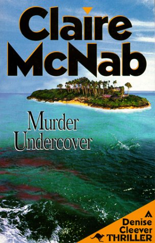 Beispielbild fr Murder Undercover: A Denise Cleever Thriller (Denise Cleever Thrillers) zum Verkauf von Wonder Book