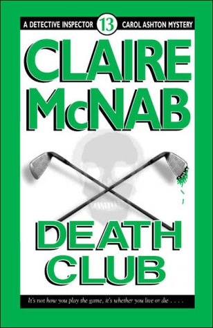 Beispielbild fr Death Club (Mcnab, Claire. Detective Inspector Carol Ashton Mystery, 13.) zum Verkauf von HPB-Ruby