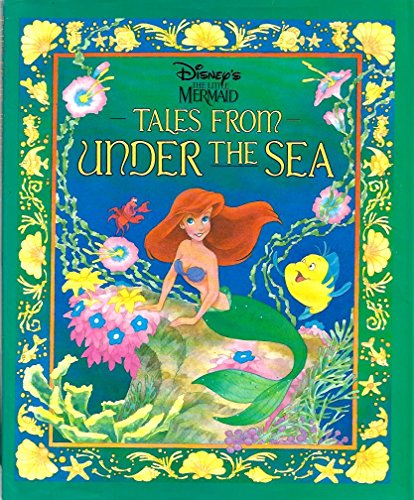 Stock image for Disney's the Little Mermaid : Tales from under the Sea for sale by Better World Books