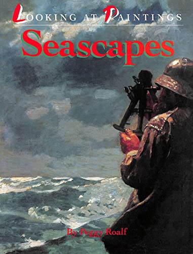Imagen de archivo de Looking at Paintings SEASCAPES: Seascapes: Looking at Paintings a la venta por Wonder Book