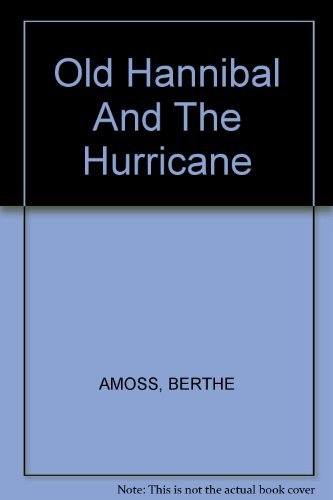 Beispielbild fr Old Hannibal and the Hurricane zum Verkauf von Wonder Book