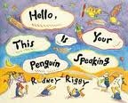 9781562822316: Hello, This Is Your Penguin Speaking