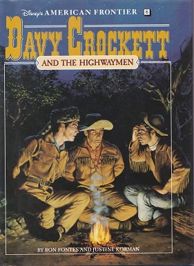 Beispielbild fr Davy Crockett and the Highwaymen: A Historical Novel (Disney's American Frontier) zum Verkauf von Ergodebooks