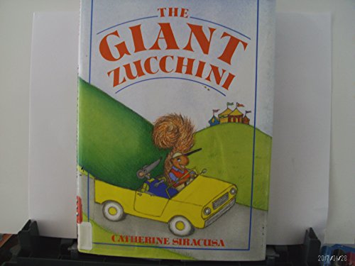 Imagen de archivo de The Giant Zucchini a la venta por Better World Books