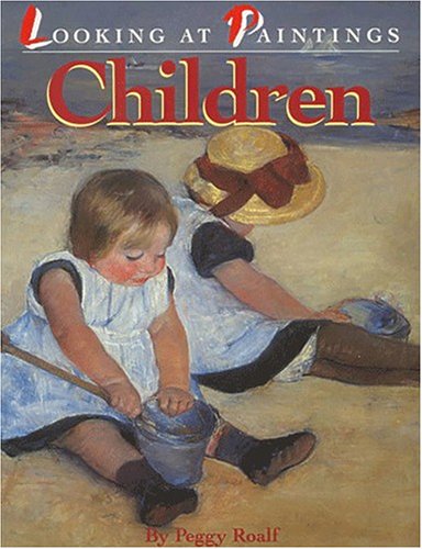 Stock image for Looking At Paintings: Children for sale by B-Line Books
