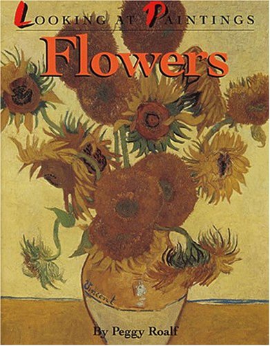 Stock image for Flowers (Looking at Paintings) for sale by Wonder Book