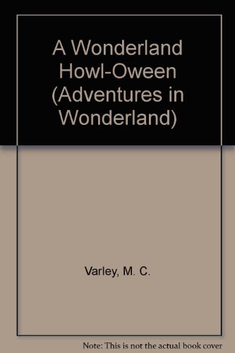Stock image for Adventures in Wonderland: A Wonderland Howl-Oween for sale by 2Vbooks