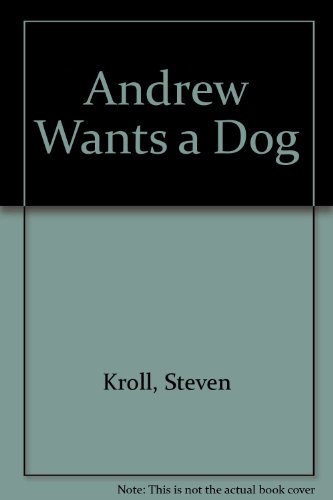 Stock image for Andrew Wants a Dog for sale by -OnTimeBooks-