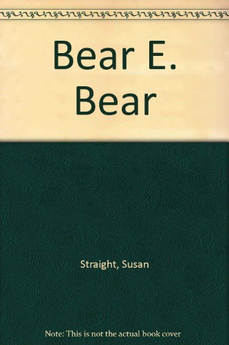 Stock image for Bear E Bear for sale by Better World Books