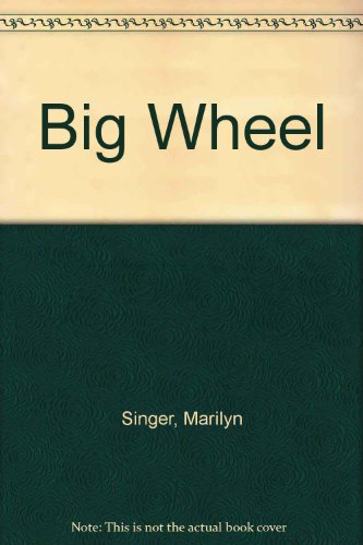 Big Wheel (9781562825836) by Singer, Marilyn