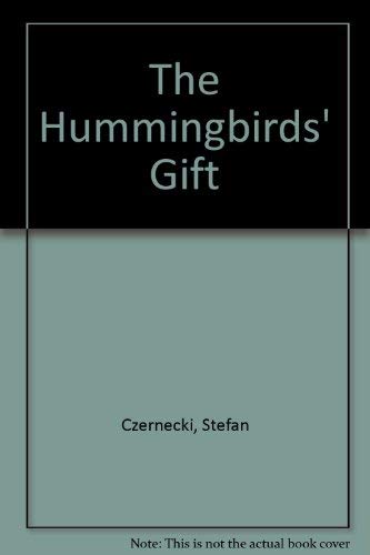 Beispielbild fr The Hummingbirds' Gift zum Verkauf von General Eclectic Books