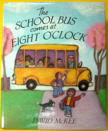 Beispielbild fr The School Bus Comes at Eight O'Clock zum Verkauf von ThriftBooks-Atlanta