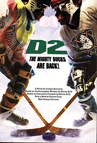 D2: The Mighty Ducks Are Back! (9781562826925) by Horowitz, Jordan; Brill, Steven