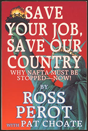Imagen de archivo de Save Your Job, Save Our Country: Why Nafta Must Be Stopped--Now! a la venta por Colorado's Used Book Store