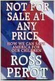 Imagen de archivo de Not for Sale at Any Price: How We Can Save America for Our Children a la venta por gearbooks