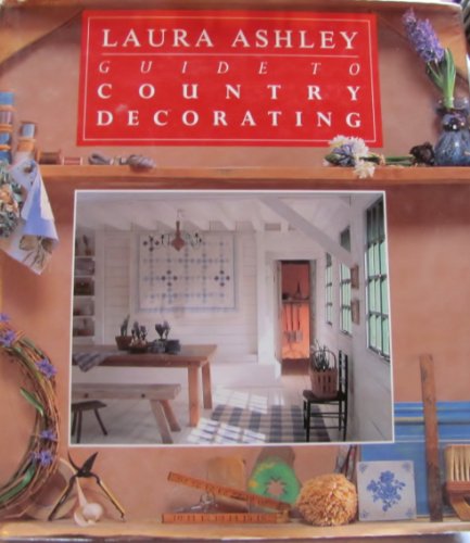 Imagen de archivo de Laura Ashley Guide to Country Decorating a la venta por Your Online Bookstore