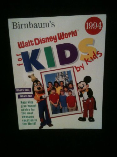 Stock image for Birnbaum's Walt Disney World for Kids, by Kids 1994 for sale by ThriftBooks-Atlanta