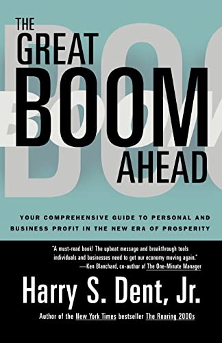 Beispielbild fr Great Boom Ahead: YOUR COMPREHENSIVE GUIDE TO PERSONAL AND BUSINESS PROFIT IN THE NEW ERA OF PROSPERITY zum Verkauf von SecondSale