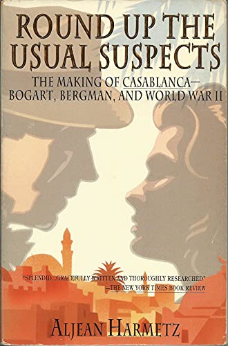 Beispielbild fr Round up the Usual Suspects : The Making of Casablanca - Bogart, Bergman, and World War II zum Verkauf von Better World Books