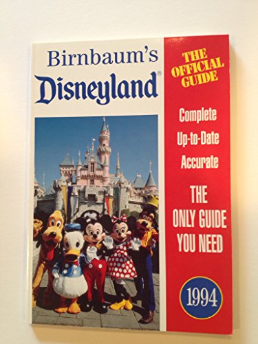 Imagen de archivo de Birnbaum*s Disneyland: The Official Guide 1994 (Birnbaum*s Disneyland Resort) a la venta por dsmbooks