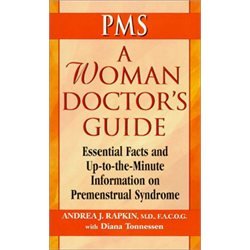 Imagen de archivo de A Woman Doctor's Guide to PMS: Essential Facts and Up to the Minute Information on PMS (Books for Women by Women) a la venta por Wonder Book