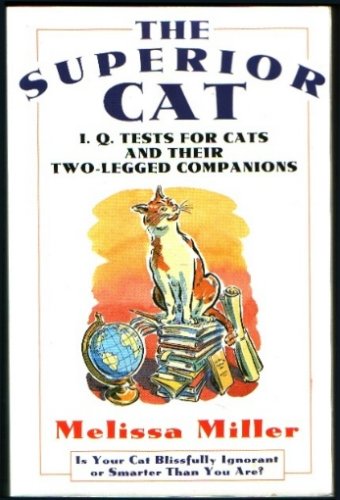 Beispielbild fr The Superior Cat: I.Q. Tests for Cat's and Their Two-Legged Companions zum Verkauf von SecondSale