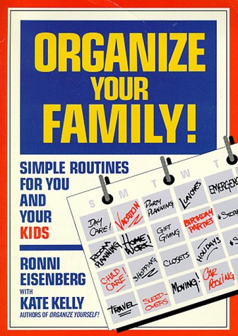 Imagen de archivo de Organize Your Family: Simple Routines for You and Your Kids a la venta por SecondSale